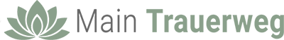 Main Trauerweg Online Trauerbegleitung im Rhein- Main Gebiet und deutschlandweit.